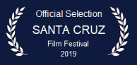 Official Selection Santa Cruz Film Festival 2019